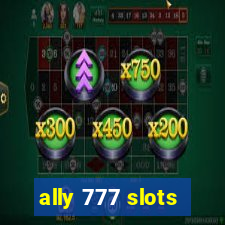 ally 777 slots